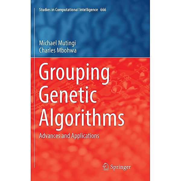 Grouping Genetic Algorithms, Michael Mutingi, Charles Mbohwa