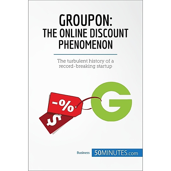 Groupon, The Online Discount Phenomenon, 50minutes