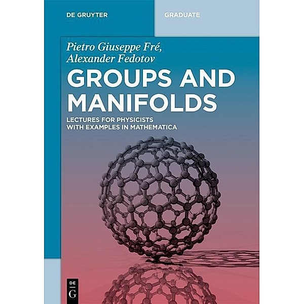 Groups and Manifolds / De Gruyter Textbook, Pietro Giuseppe Fré, Alexander Fedotov