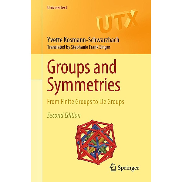 Groups and Symmetries / Universitext, Yvette Kosmann-Schwarzbach