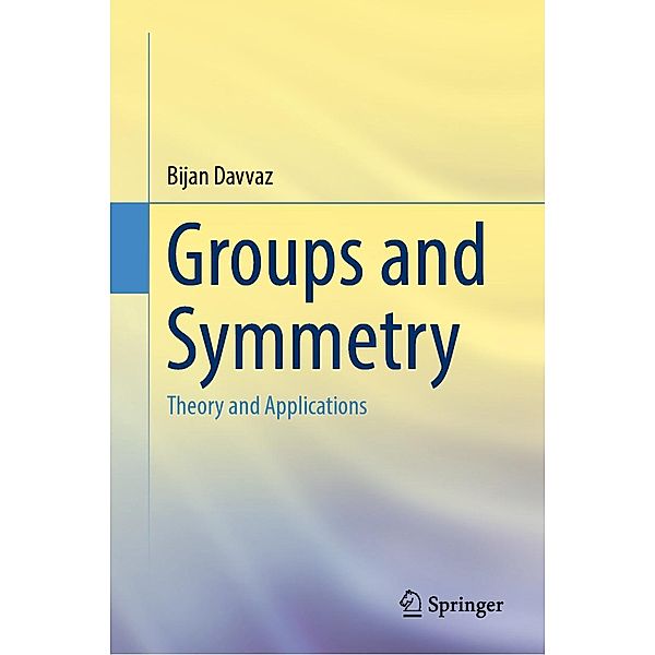 Groups and Symmetry, Bijan Davvaz