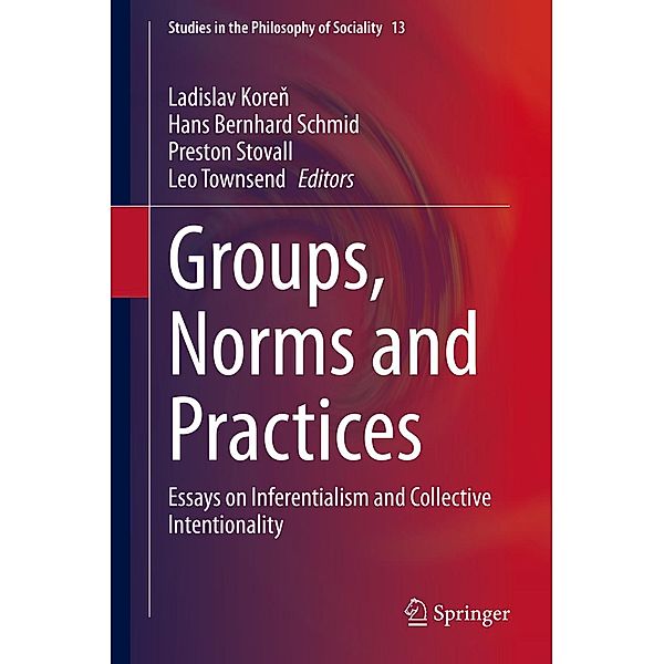 Groups, Norms and Practices / Studies in the Philosophy of Sociality Bd.13