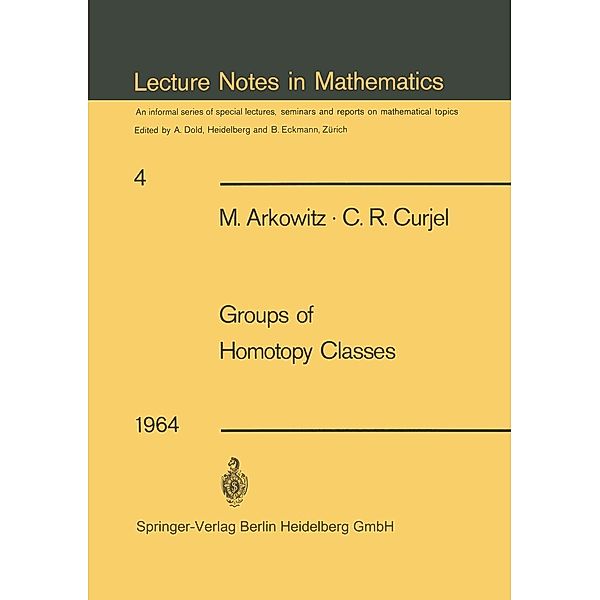 Groups of Homotopy Classes / Lecture Notes in Mathematics Bd.4, M. Arkowitz, C. R. Curjel