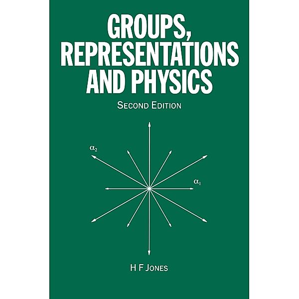 Groups, Representations and Physics, H. F Jones