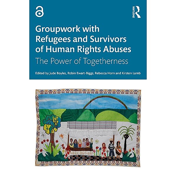 Groupwork with Refugees and Survivors of Human Rights Abuses