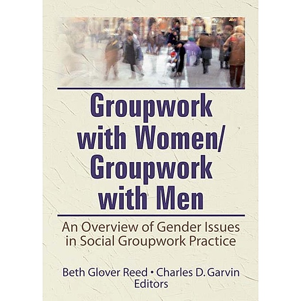 Groupwork With Women/Groupwork With Men, Beth Reed, Charles Garvin