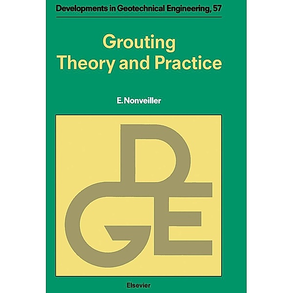 Grouting Theory and Practice, E. Nonveiller
