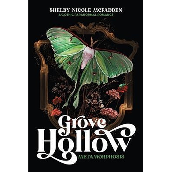 Grove Hollow Metamorphosis, Shelby Nicole McFadden