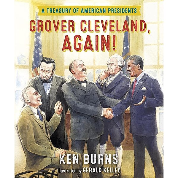Grover Cleveland, Again!, Ken Burns