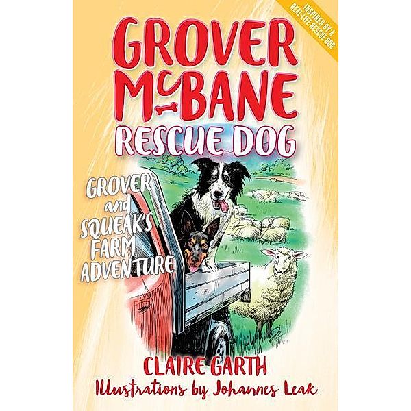 Grover McBane, Rescue Dog: Grover and Squeak's Farm Adventure Book 5, Claire Garth