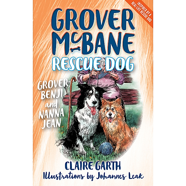 Grover McBane, Rescue Dog: Grover, Benji and Nanna Jean, Claire Garth