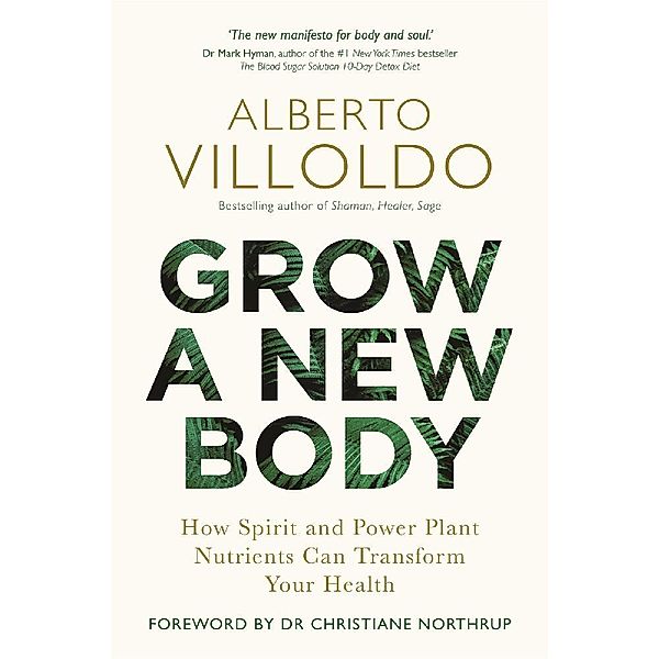 Grow a New Body, Alberto Villoldo