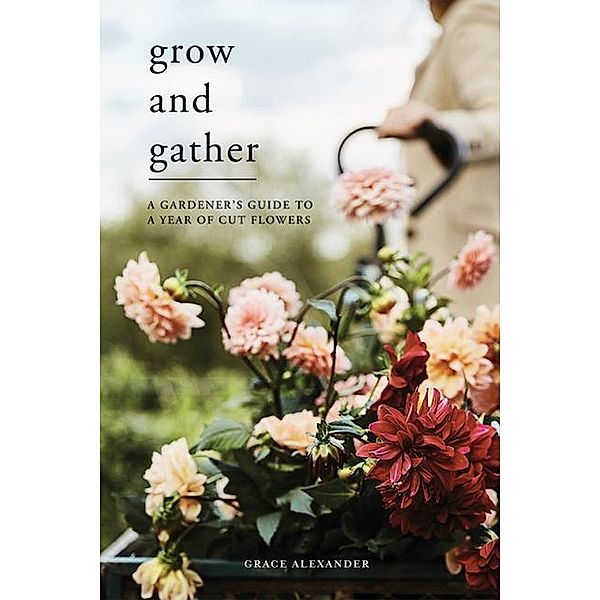 Grow and Gather, Grace Alexander