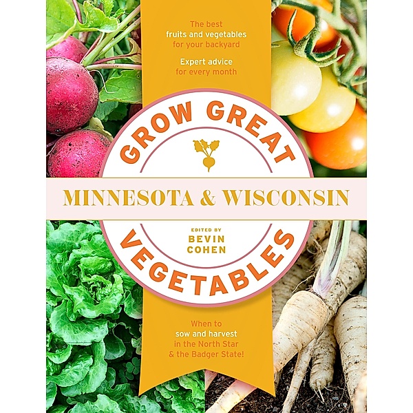 Grow Great Vegetables Minnesota and Wisconsin / Grow Great Vegetables State-By-State