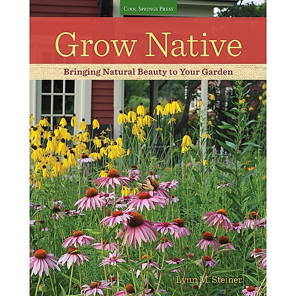 Grow Native, Lynn M. Steiner