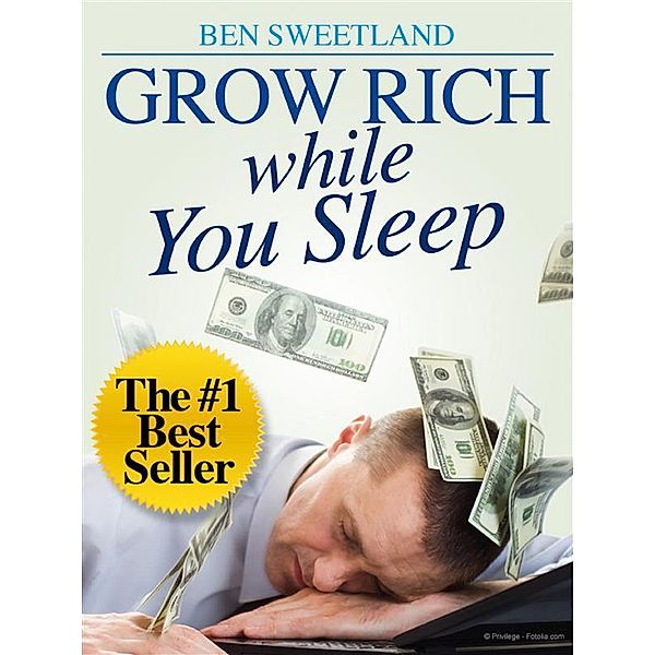 Grow Rich While You Sleep, Ben Sweetland