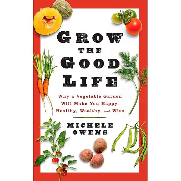 Grow the Good Life, Michele Owens