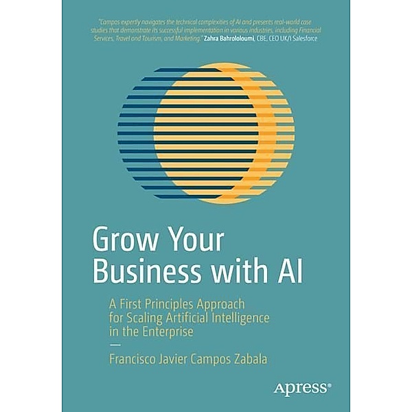 Grow Your Business with AI, Francisco Javier Campos Zabala
