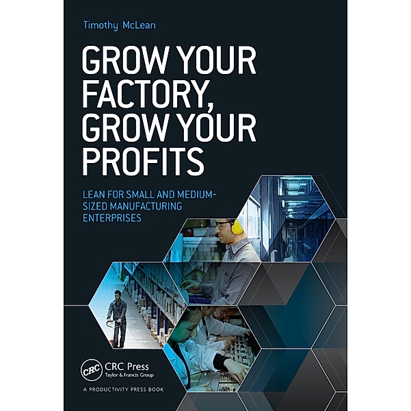 Grow Your Factory, Grow Your Profits, Timothy Mclean