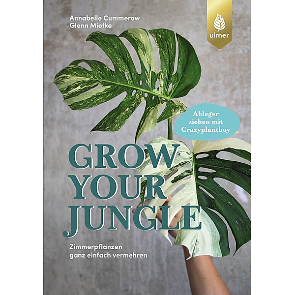 Grow your Jungle, Annabelle Cummerow, Glenn Miotke
