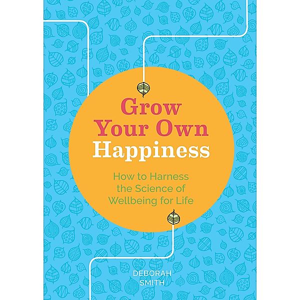 Grow Your Own Happiness, Deborah Smith