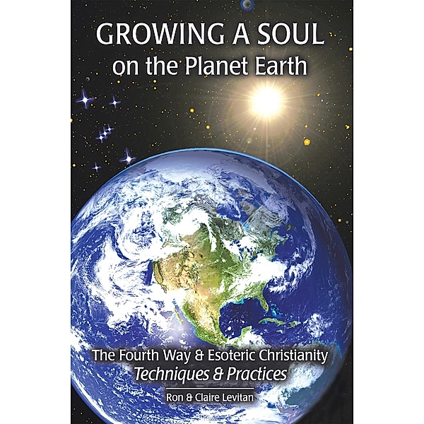 Growing a Soul on the Planet Earth, Ron Levitan, Claire Levitan