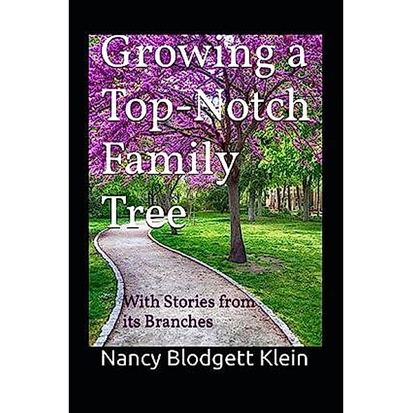 Growing a Top-Notch Family Tree with Stories from its Branches, Nancy Blodgett Klein
