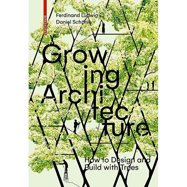 Growing Architecture, Ferdinand Ludwig, Daniel Schönle