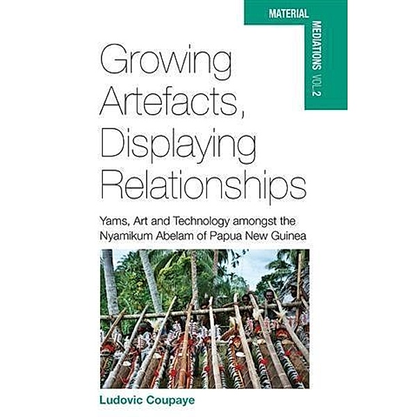 Growing Artefacts, Displaying Relationships, Ludovic Coupaye