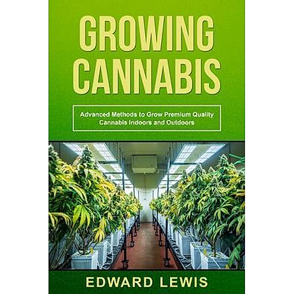 GROWING CANNABIS, Edward Lewis