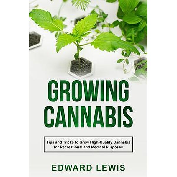 GROWING CANNABIS, Edward Lewis