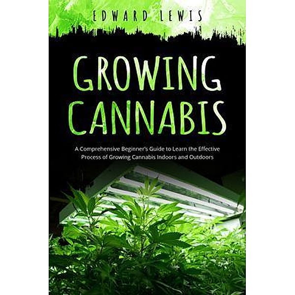 GROWING CANNABIS, Edward Lewis