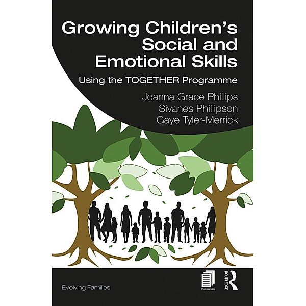 Growing Children's Social and Emotional Skills, Joanna Grace Phillips, Sivanes Phillipson, Gaye Tyler-Merrick