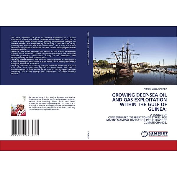 GROWING DEEP-SEA OIL AND GAS EXPLOITATION WITHIN THE GULF OF GUINEA;, Anthony Djaba, SACKEY