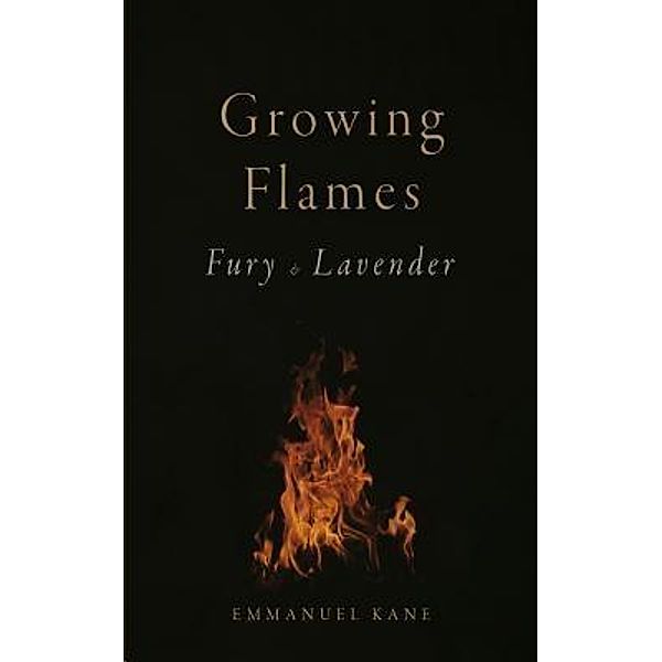 Growing Flames, Emmanuel Kane