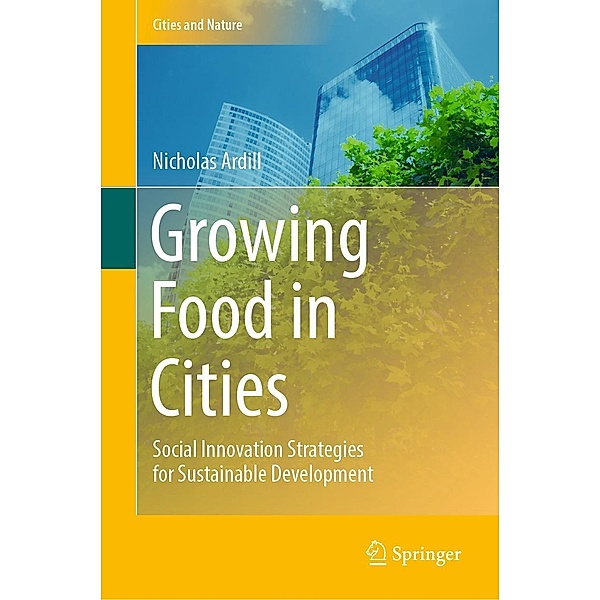 Growing Food in Cities / Cities and Nature, Nicholas Ardill