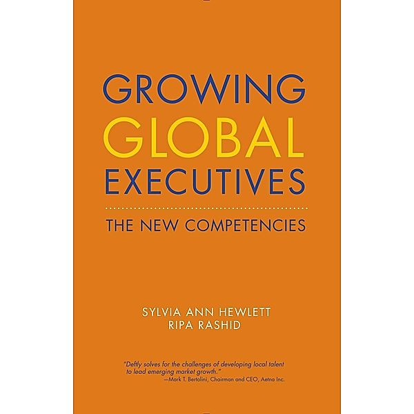 Growing Global Executives / Center for Talent Innovation, Sylvia Ann Hewlett, Ripa Rashid