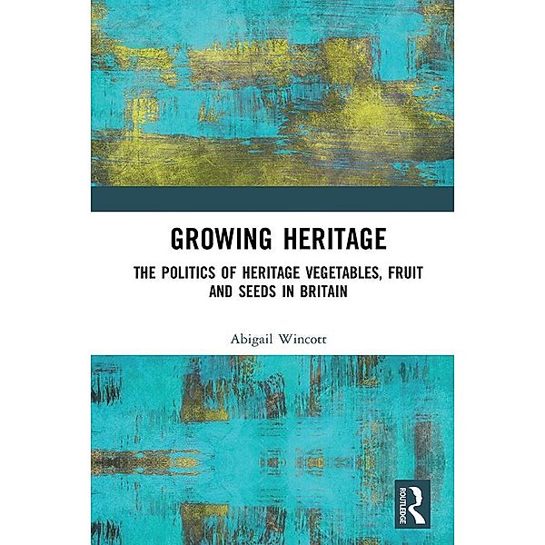 Growing Heritage, Abigail Wincott