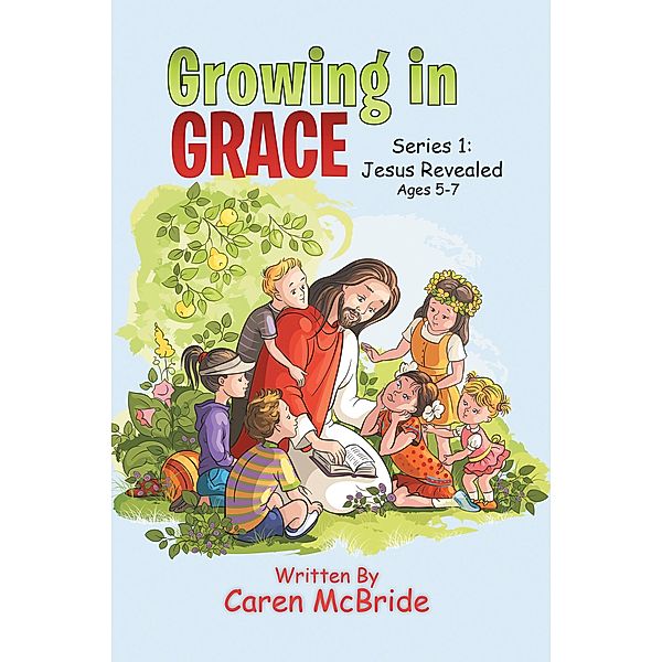 Growing in Grace, Caren McBride
