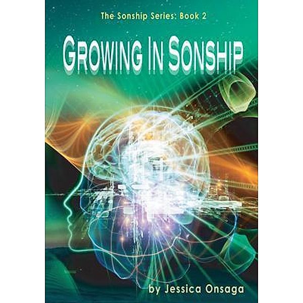 Growing in Sonship / The Sonship Series, Jessica Onsaga
