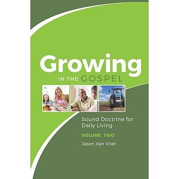 Growing in the Gospel, Jason van Vliet