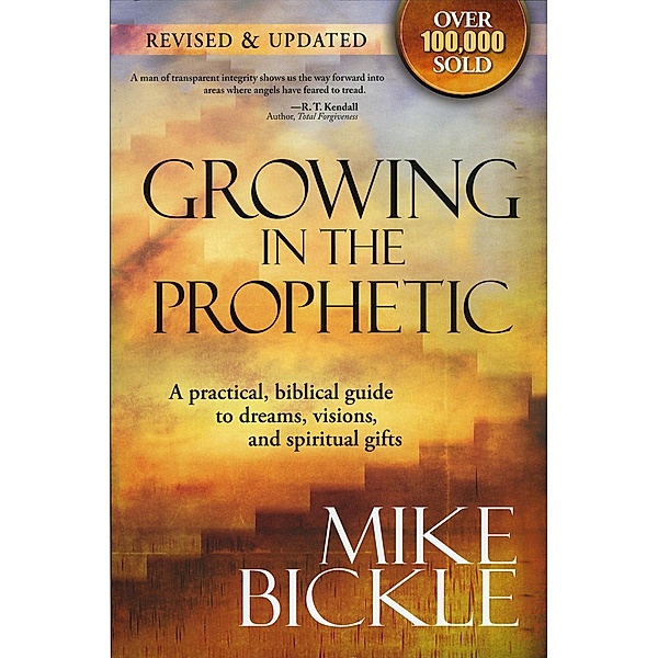Growing In The Prophetic, Mike Bickle