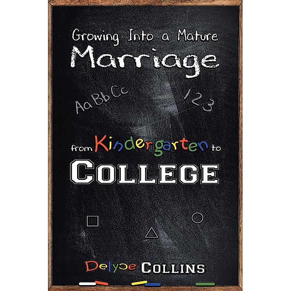 Growing Into a Mature Marriage, Delyce Collins