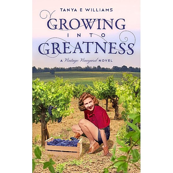 Growing Into Greatness, Tanya E Williams