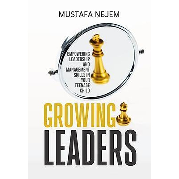 Growing Leaders, Mustafa Nejem