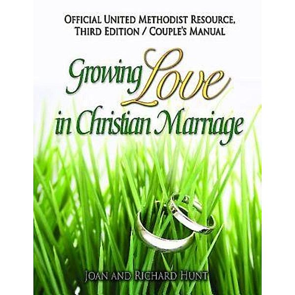 Growing Love In Christian Marriage Third Edition - Couple's Manual (Pkg of 2), Joan and Richard Hunt