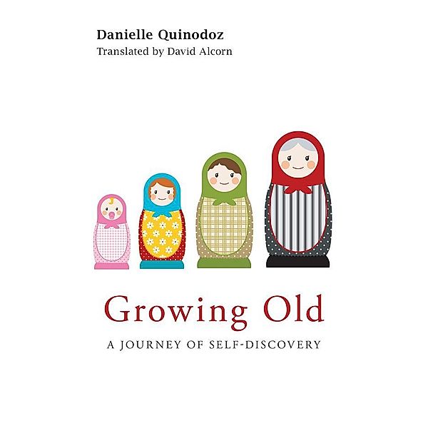 Growing Old, Danielle Quinodoz