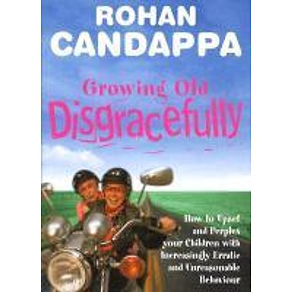 Growing Old Disgracefully, Rohan Candappa