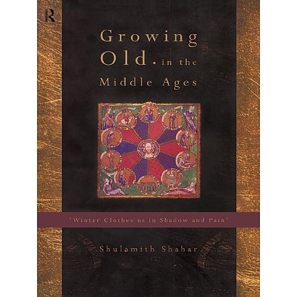 Growing Old in the Middle Ages, Shulamith Shahar