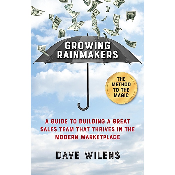 Growing Rainmakers, Dave Wilens